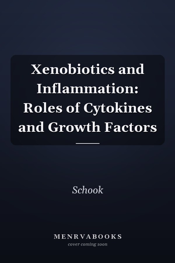 Xenobiotics and Inflammation: Roles of Cytokines and Growth Factors