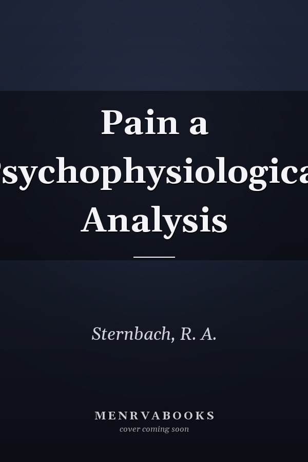 Pain a Psychophysiological Analysis