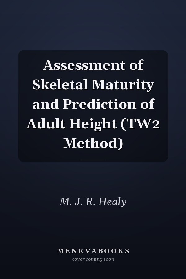 Assessment of Skeletal Maturity and Prediction of Adult Height (TW2 Method)