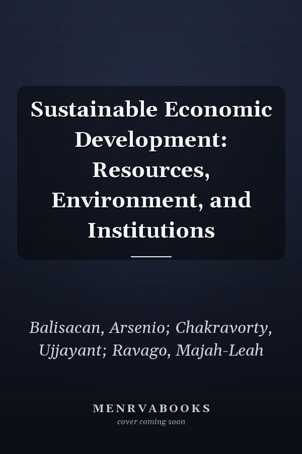 Sustainable Economic Development: Resources, Environment, and Institutions