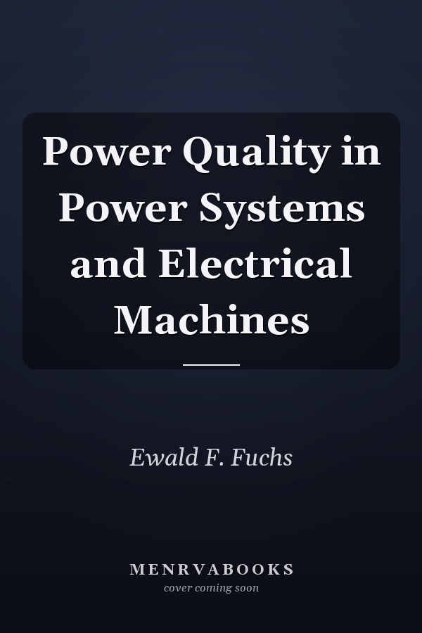 Power Quality in Power Systems and Electrical Machines