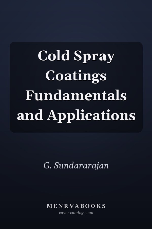 Cold Spray Coatings Fundamentals and Applications