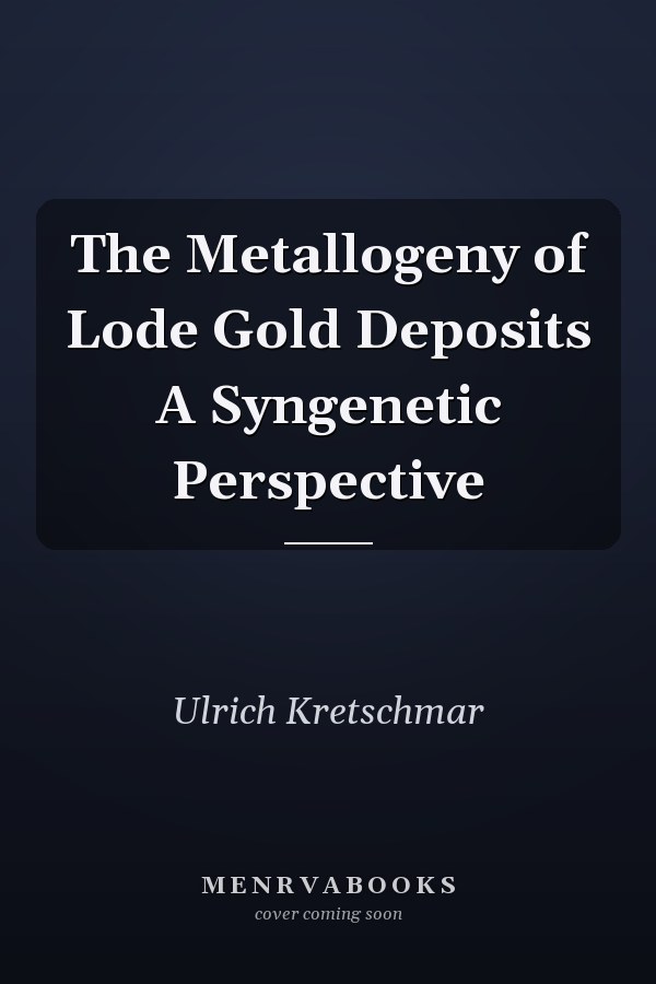 The Metallogeny of Lode Gold Deposits A Syngenetic Perspective