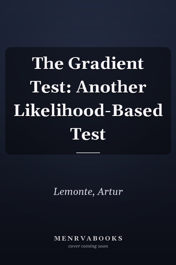 The Gradient Test: Another Likelihood-Based Test