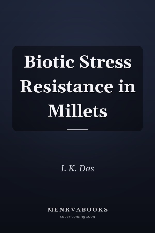 Biotic Stress Resistance in Millets