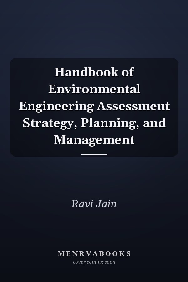 Handbook of Environmental Engineering Assessment Strategy, Planning, and Management
