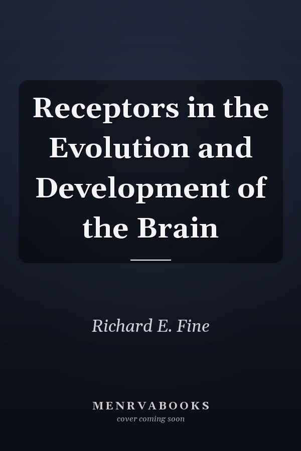 Receptors in the Evolution and Development of the Brain