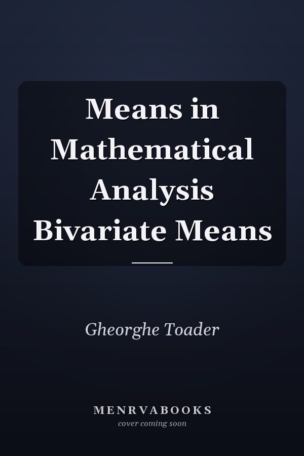 Means in Mathematical Analysis Bivariate Means