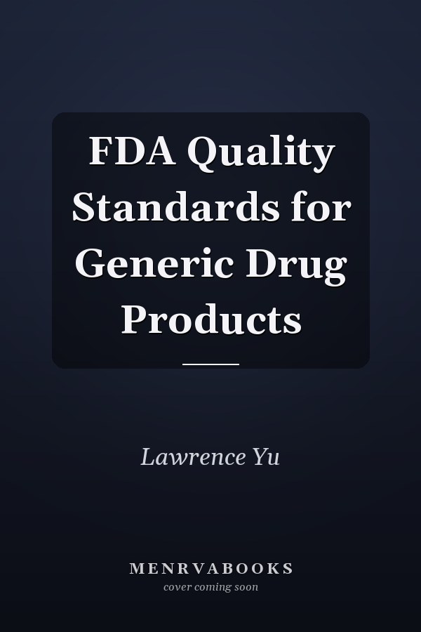 FDA Quality Standards for Generic Drug Products