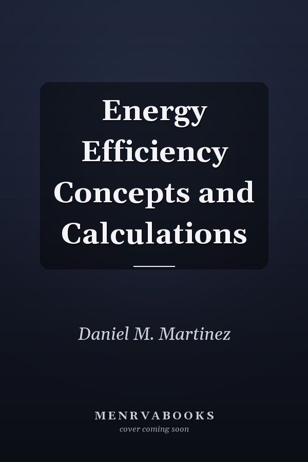Energy Efficiency Concepts and Calculations