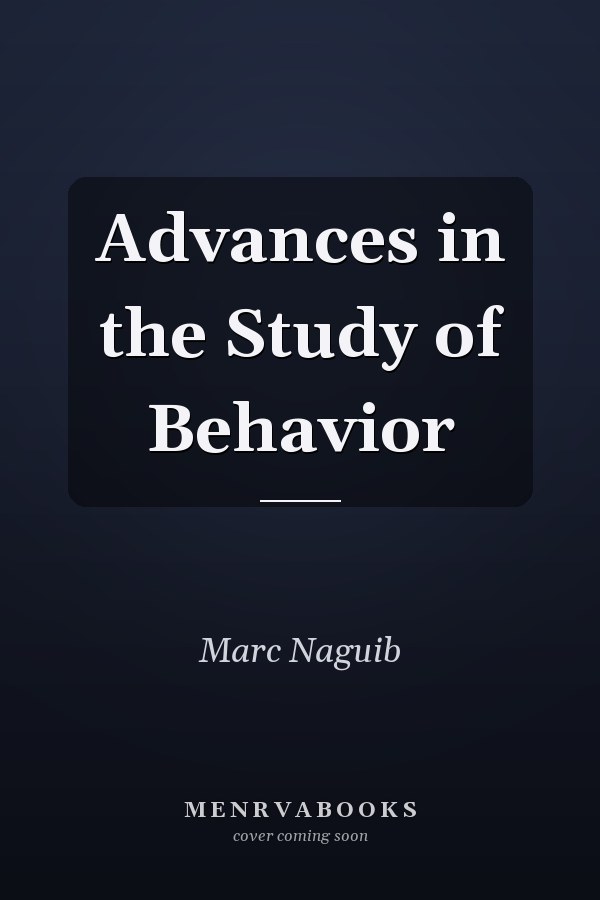 Advances in the Study of Behavior
