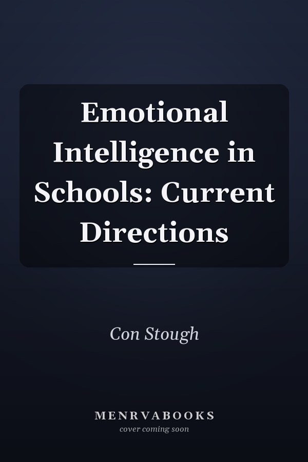 Emotional Intelligence in Schools: Current Directions