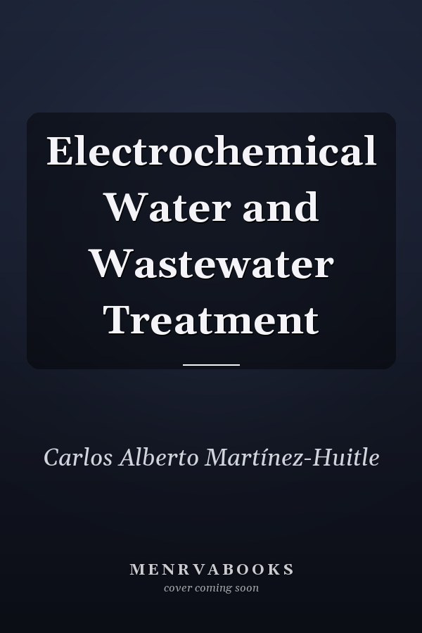 Electrochemical Water and Wastewater Treatment