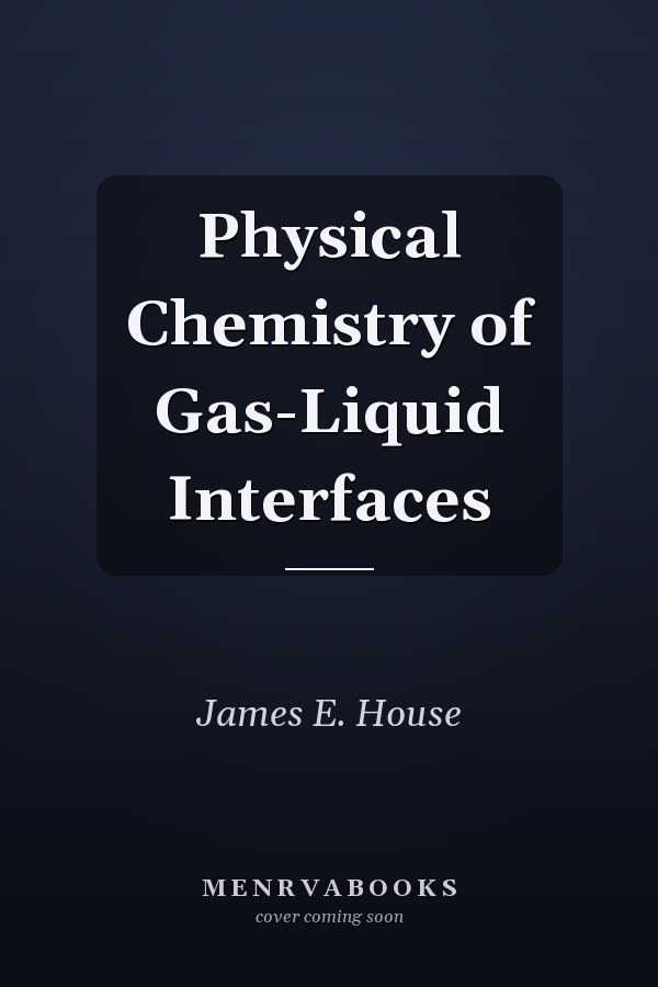 Physical Chemistry of Gas-Liquid Interfaces