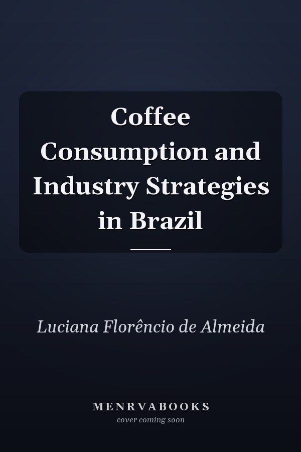 Coffee Consumption and Industry Strategies in Brazil