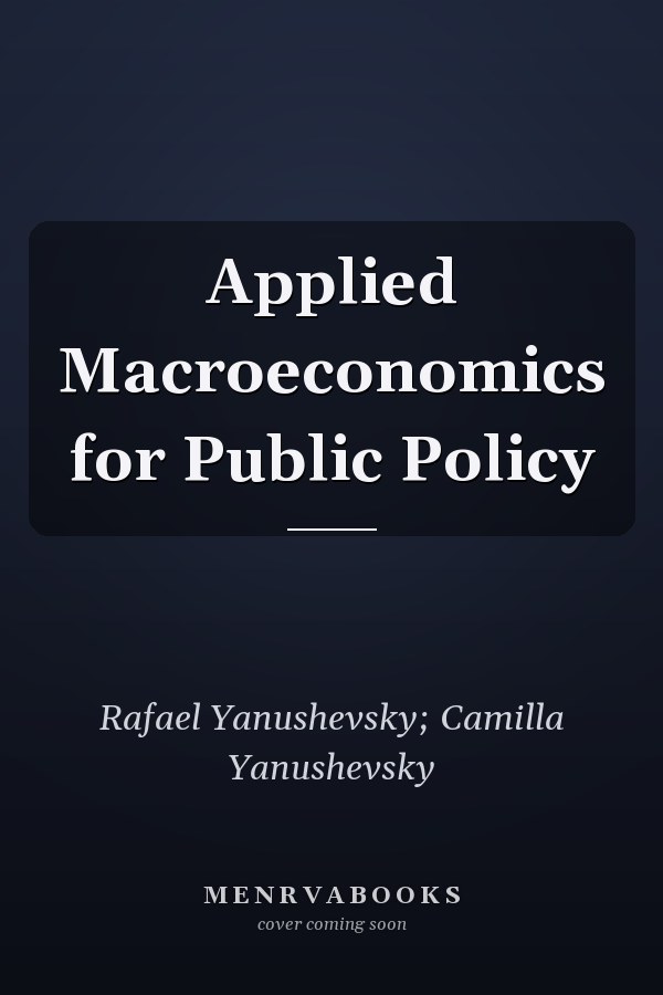 Applied Macroeconomics for Public Policy