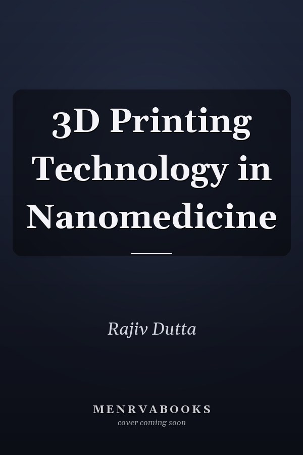 3D Printing Technology in Nanomedicine