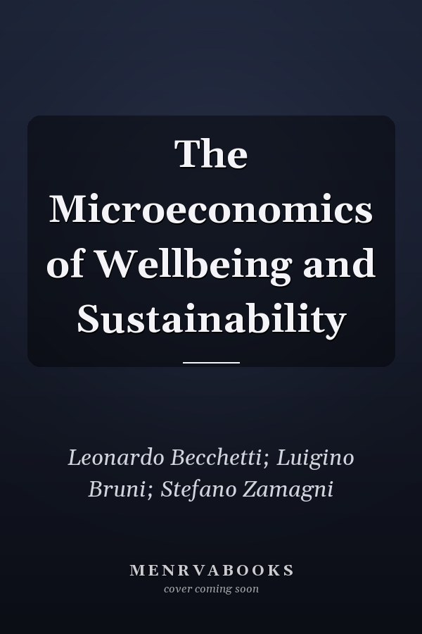 The Microeconomics of Wellbeing and Sustainability