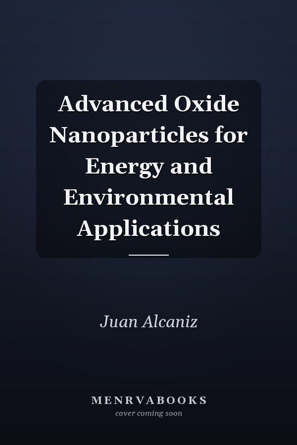 Advanced Oxide Nanoparticles for Energy and Environmental Applications