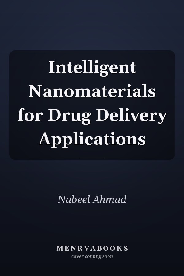 Intelligent Nanomaterials for Drug Delivery Applications