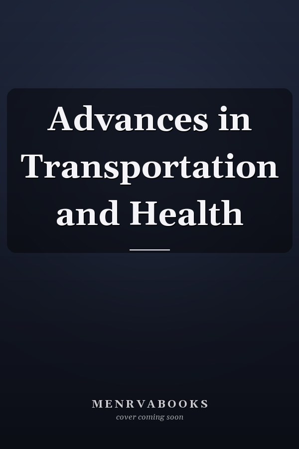 Advances in Transportation and Health