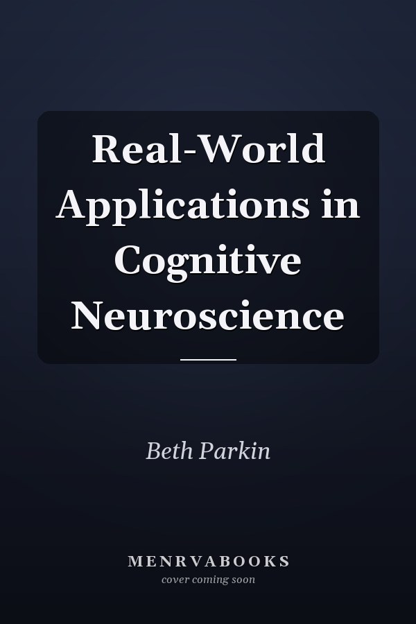 Real-World Applications in Cognitive Neuroscience