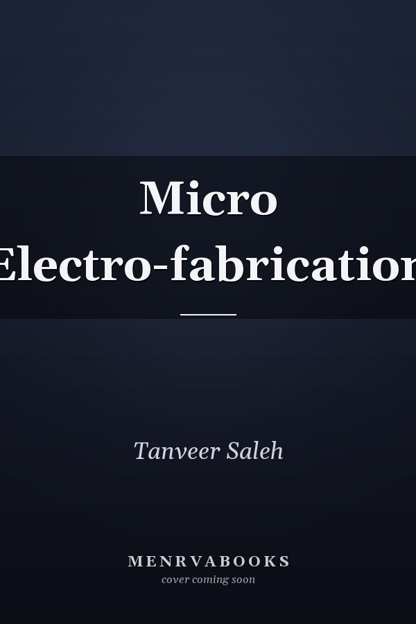 Micro Electro-fabrication