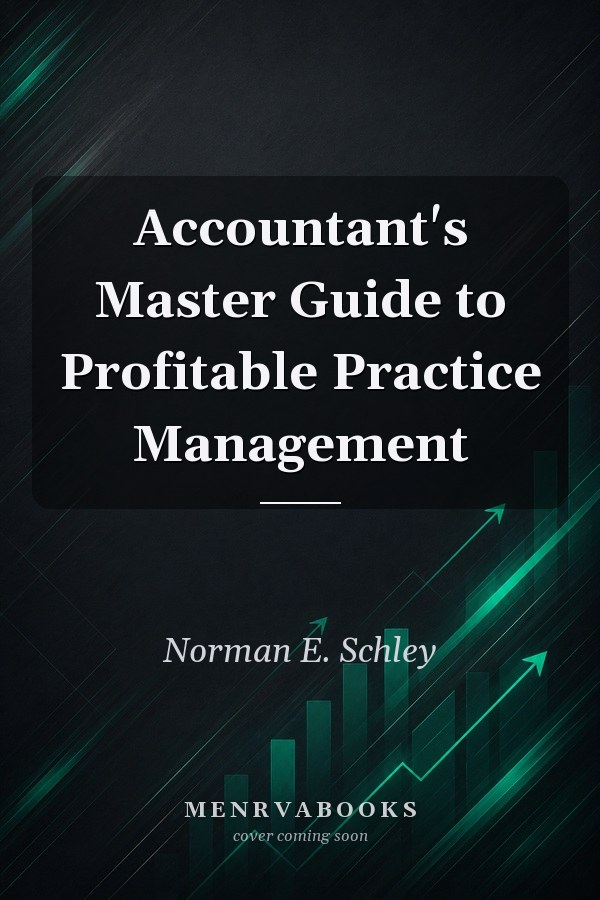 Accountant's Master Guide to Profitable Practice Management