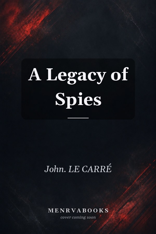 A Legacy of Spies