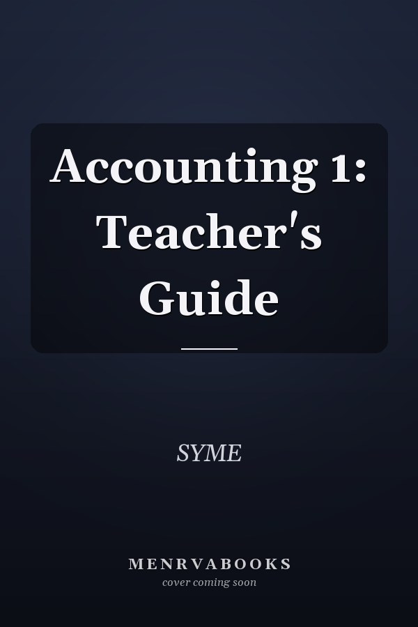 Accounting 1: Teacher's Guide