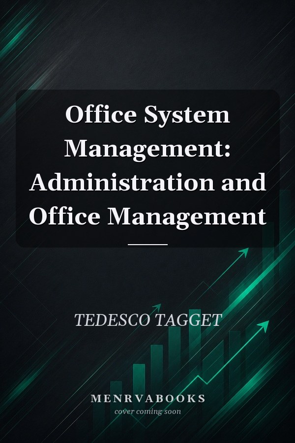 Office System Management: Administration and Office Management
