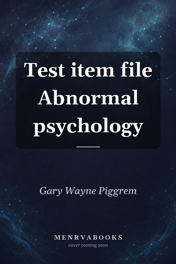Test item file Abnormal psychology