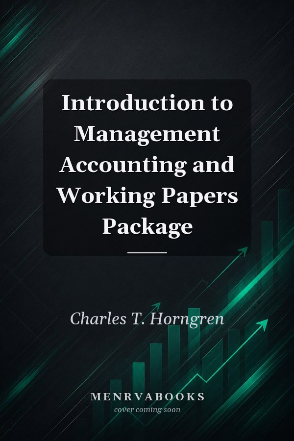 Introduction to Management Accounting and Working Papers Package