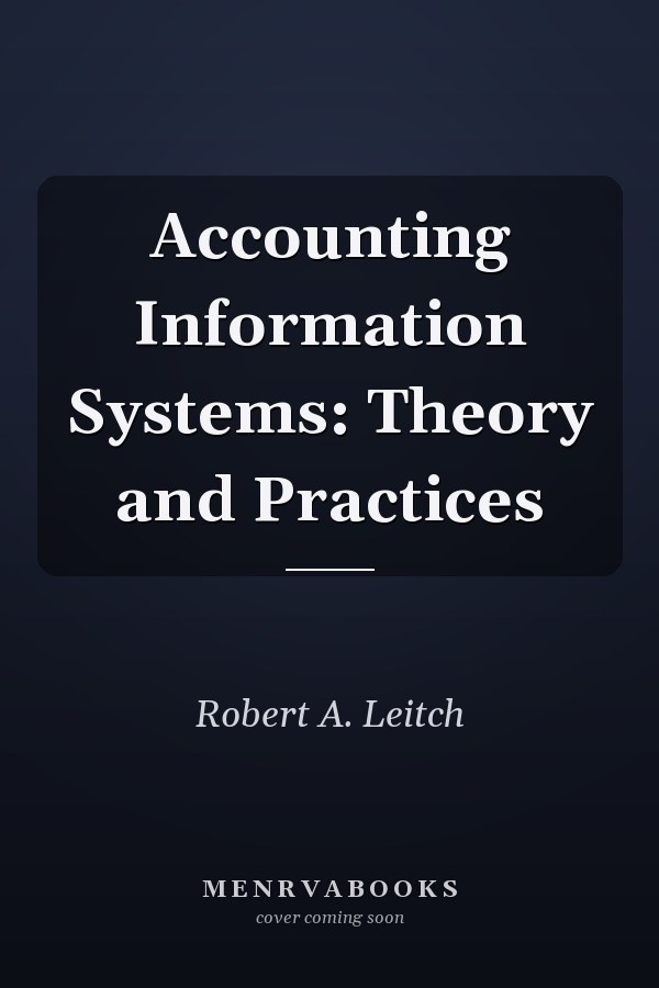 Accounting Information Systems: Theory and Practices