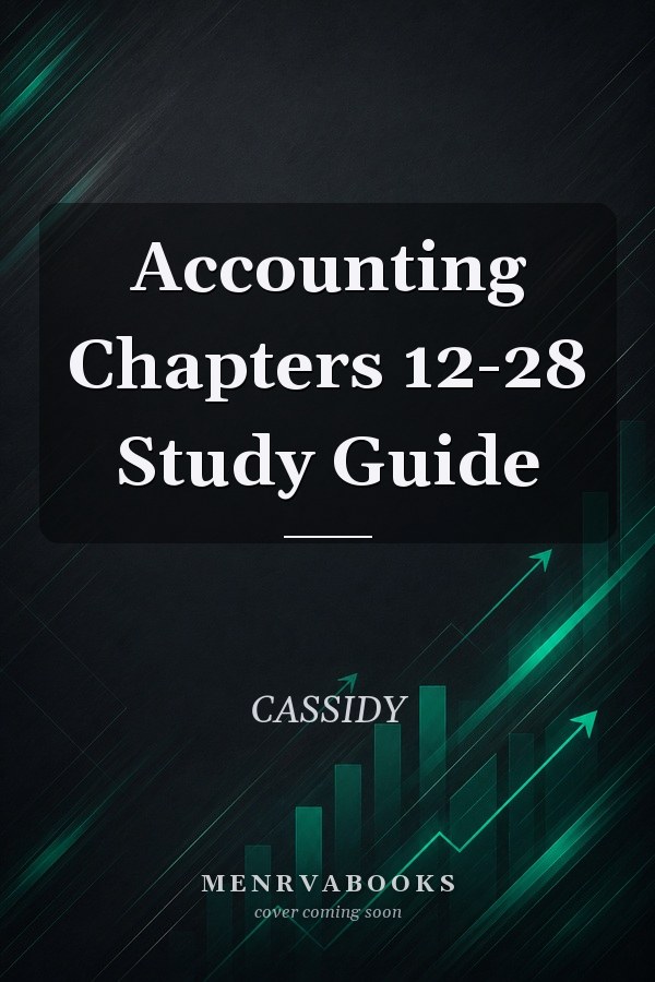 Accounting Chapters 12-28 Study Guide