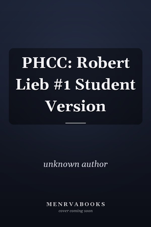 PHCC: Robert Lieb #1 Student Version