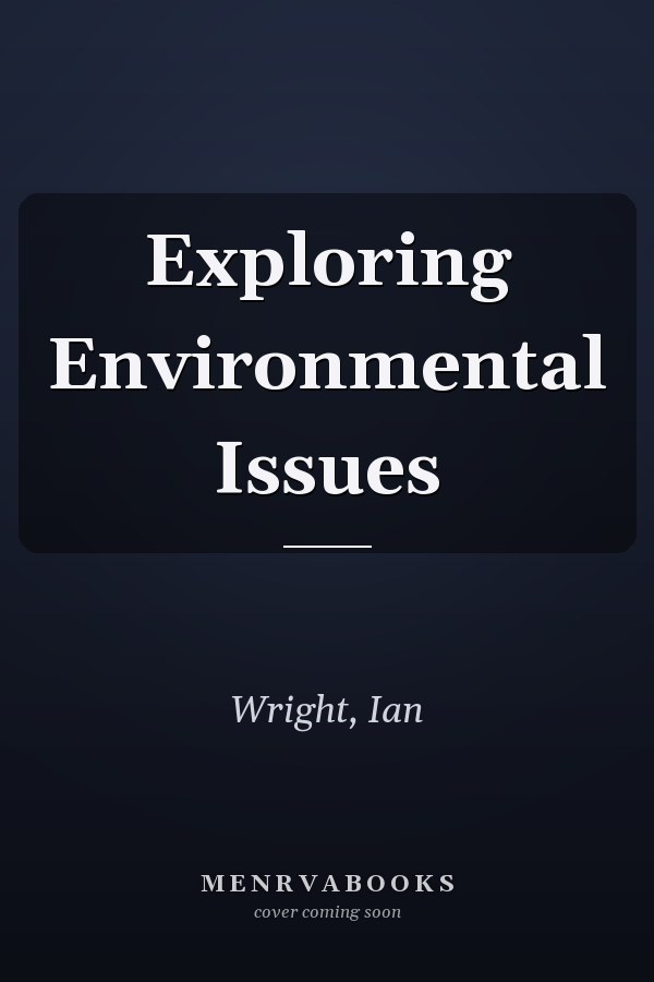 Exploring Environmental Issues