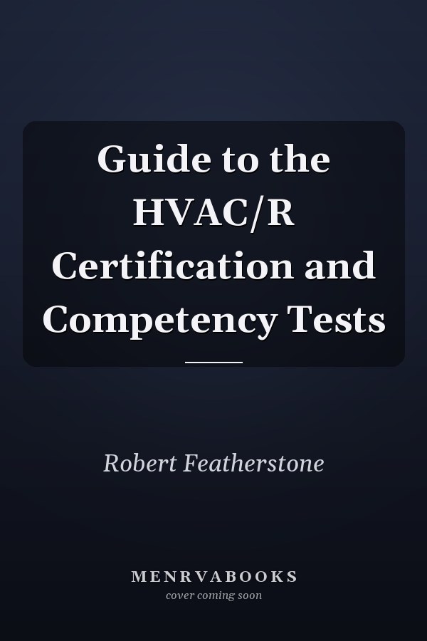 Guide to the HVAC/R Certification and Competency Tests