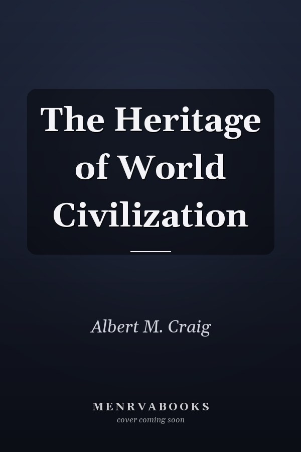 The Heritage of World Civilization