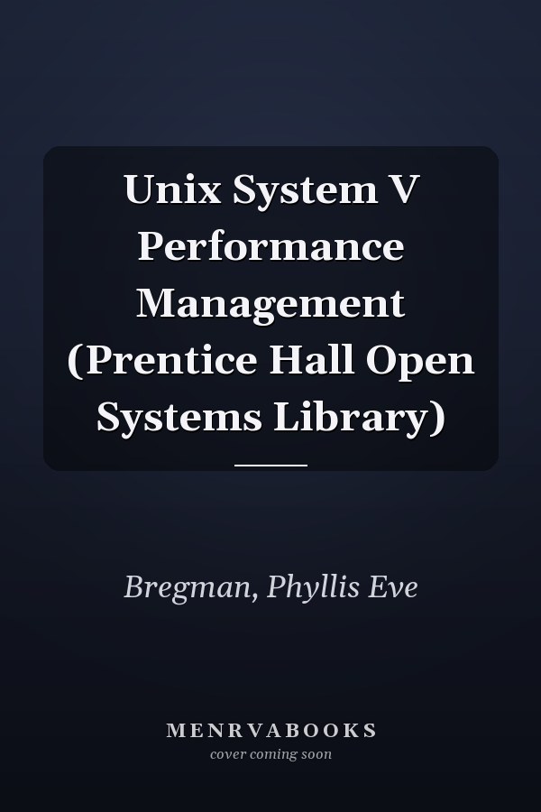 Unix System V Performance Management (Prentice Hall Open Systems Library)