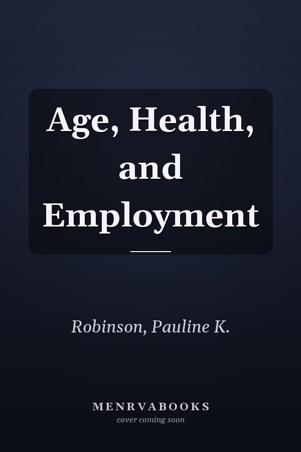 Age, Health, and Employment