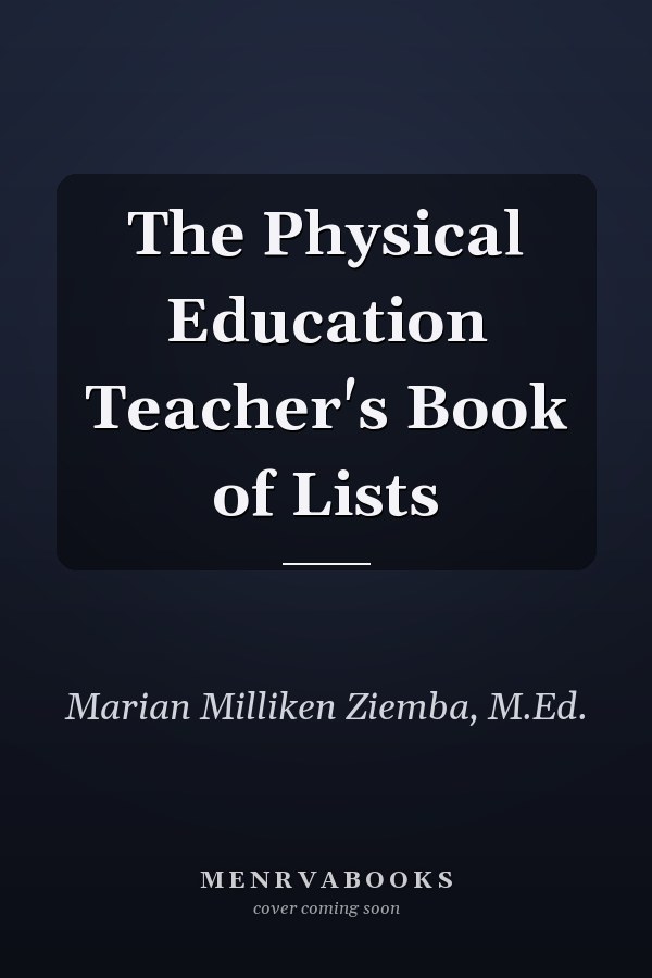 The Physical Education Teacher's Book of Lists