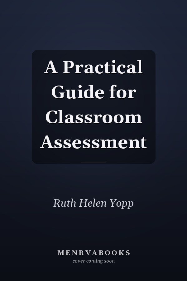 A Practical Guide for Classroom Assessment