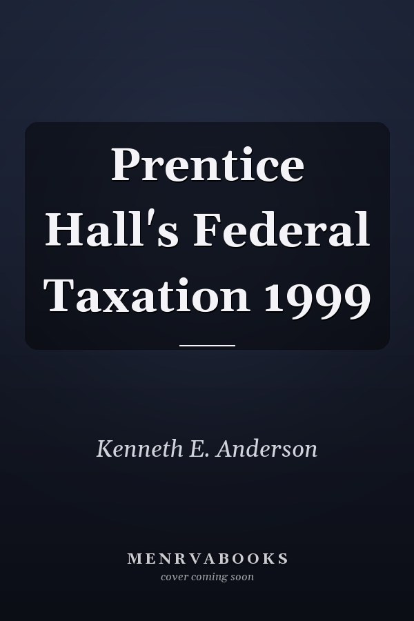 Prentice Hall's Federal Taxation 1999