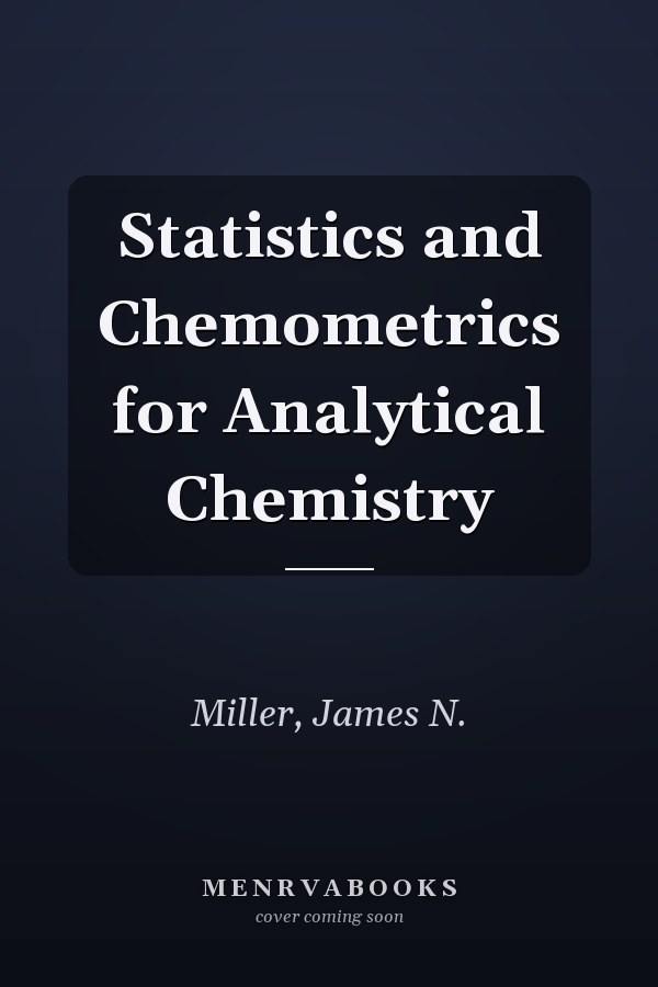 Statistics and Chemometrics for Analytical Chemistry