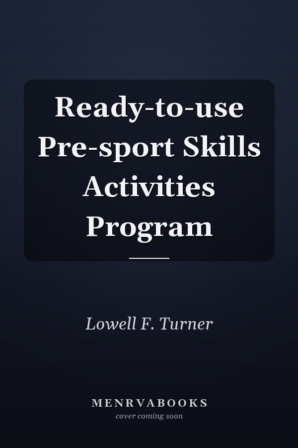 Ready-to-use Pre-sport Skills Activities Program