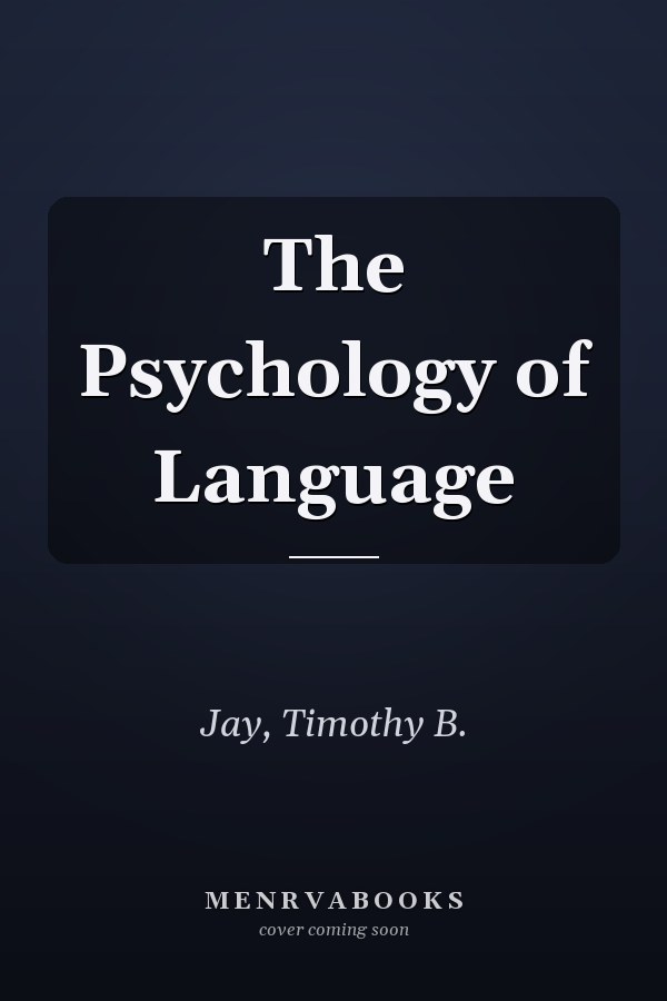 The Psychology of Language