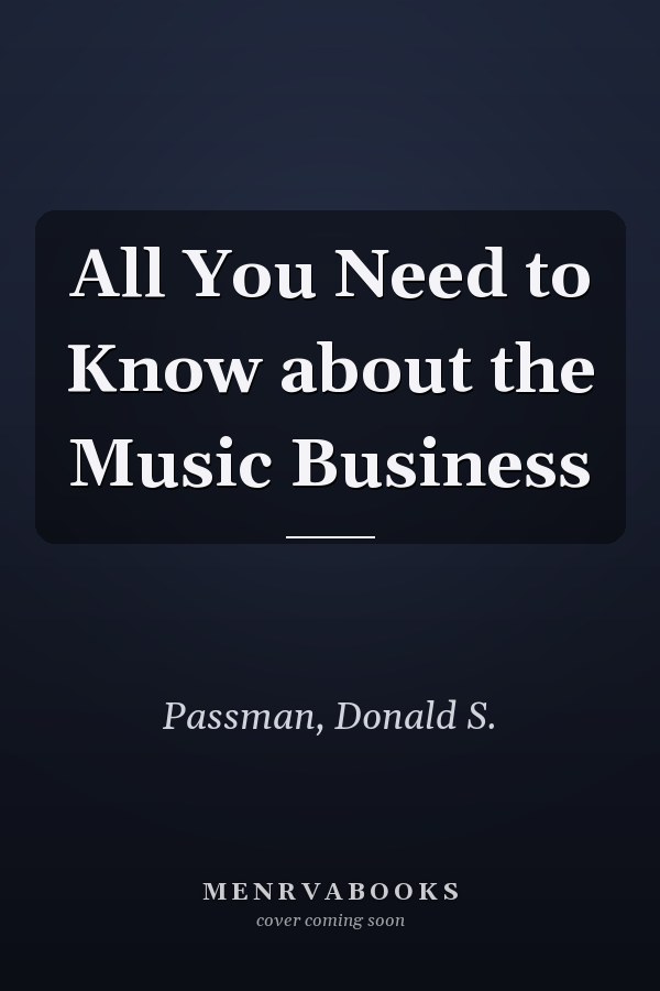 All You Need to Know about the Music Business