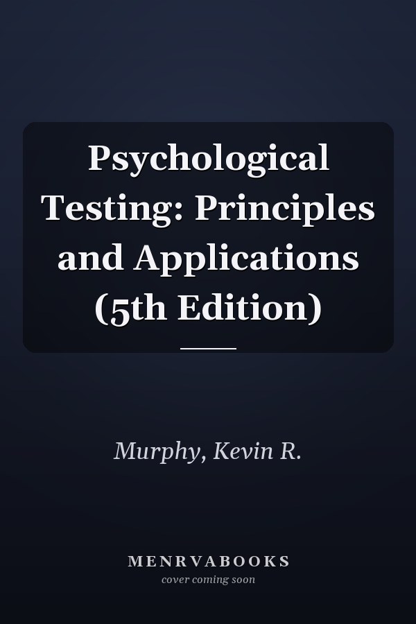 Psychological Testing: Principles and Applications (5th Edition)