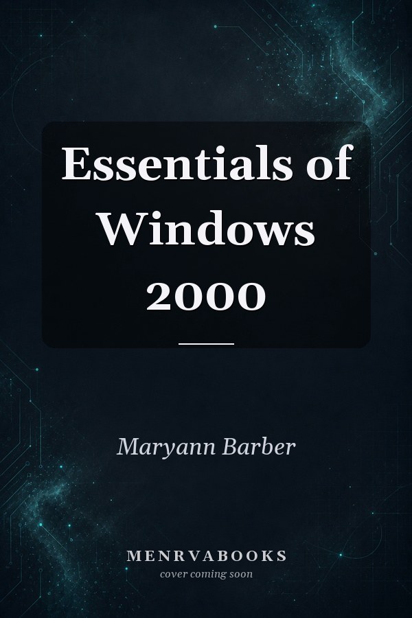 Essentials of Windows 2000